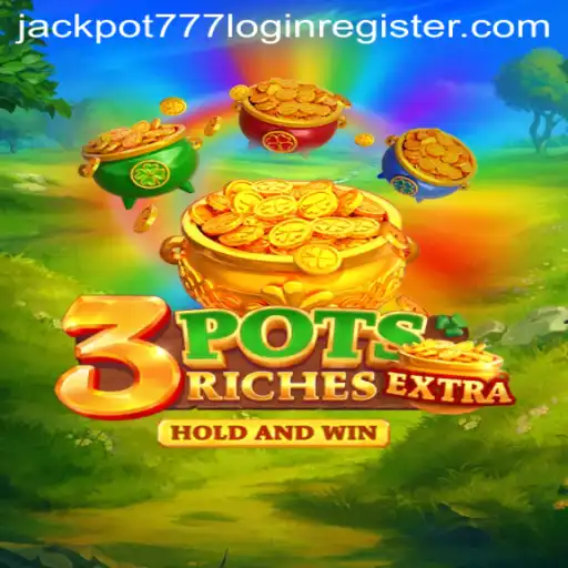 Exploring 3potsExtra: The Exciting World of Jackpot 777 Login Register