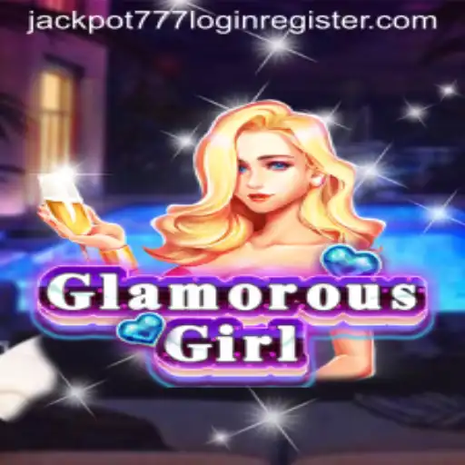 Discover the Thrills of GlamorousGirl: Your Gateway to Jackpot 777 Login Register