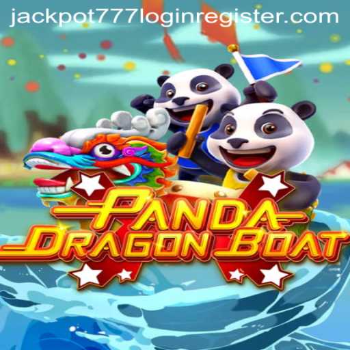 PANDADRAGONBOAT: Unveiling the Exciting World of Jackpot 777