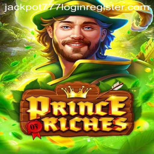 Exploring the Exciting World of PrinceOfRiches: Unveiling the Jackpot 777 Experience