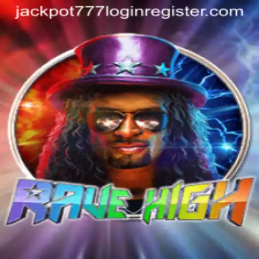 Discover RaveHigh: The Pulsating World of Jackpot 777