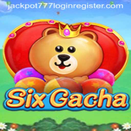 Exploring SixGacha: The Exciting World of Jackpot 777