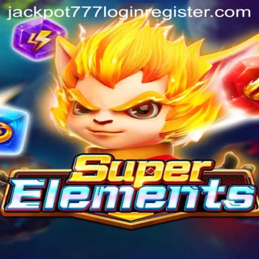 The Thrilling World of SuperElements: Unlocking the Magic Behind Jackpot 777