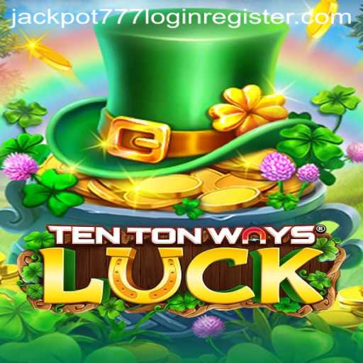 Exploring TenTonWaysLuck: Your Gateway to Jackpot 777