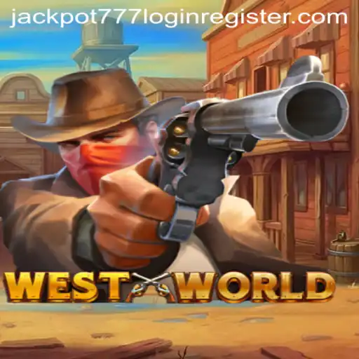 An Immersive Experience in WestWorld: Exploring the Game with Jackpot 777 Login Register